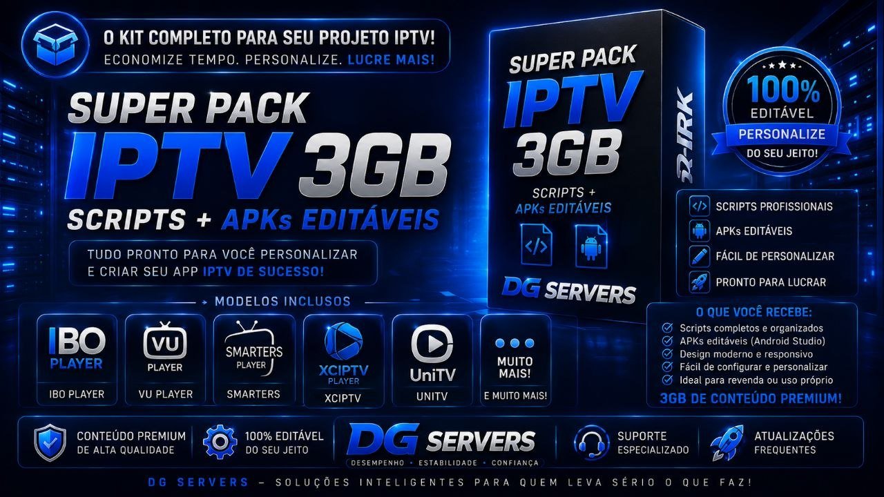 🚀 Super Pack IPTV 3GB – IBO Player, Vu Player, Smarters, XCIPTV, UniTV e Muito Mais (Scripts + APKs Editáveis)